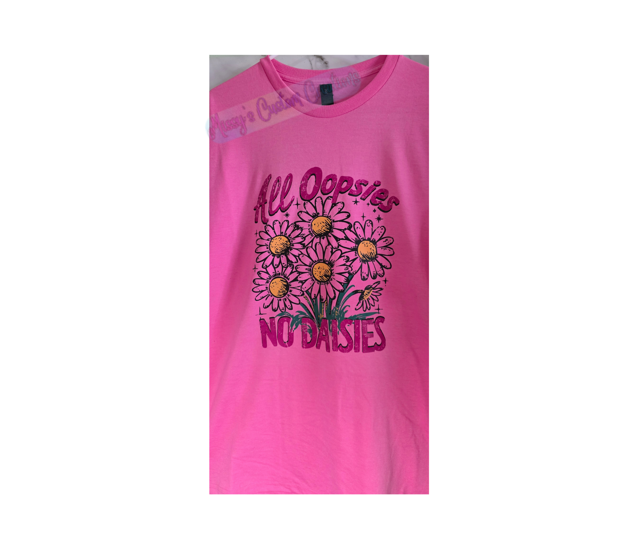 All Oopsies No Daisies Unisex Pink T-Shirt