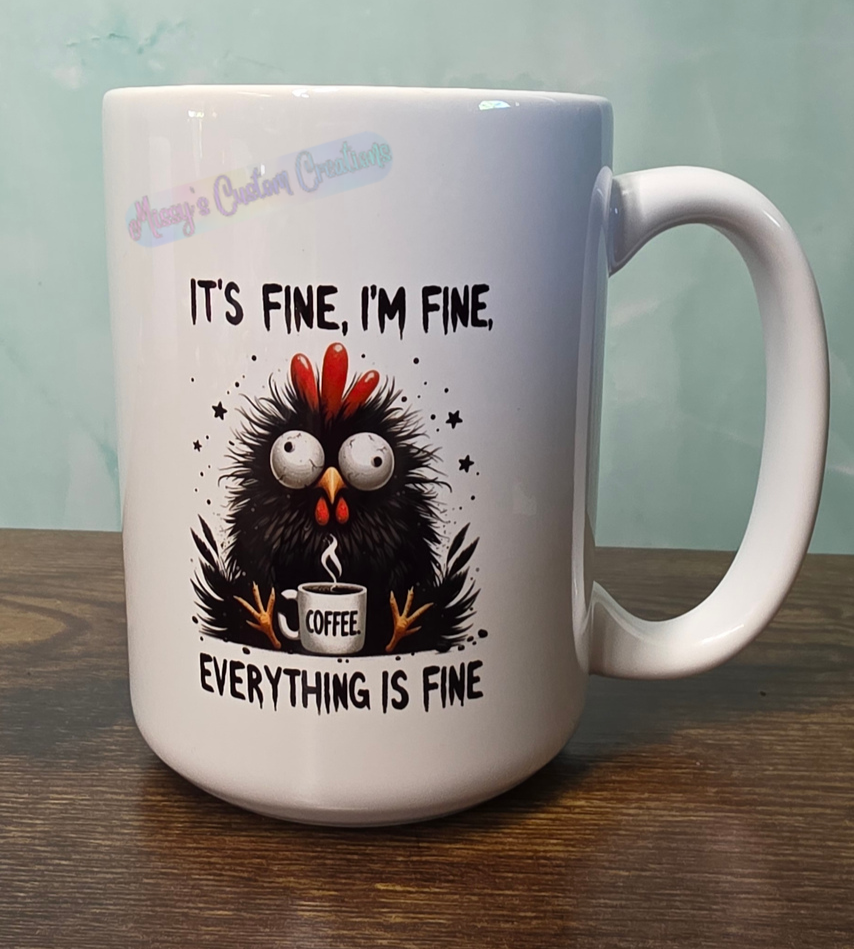 It's Fine, Everything Is Fine 15 oz Coffee Mug